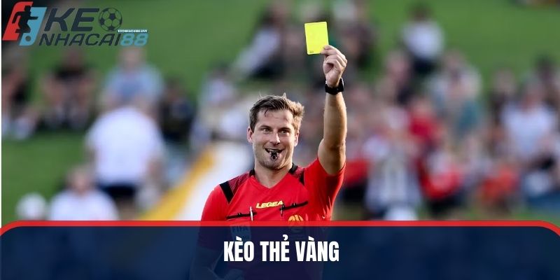 kèo thẻ vàng