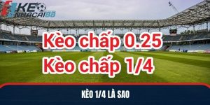 kèo 1/4 là sao