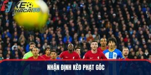 nhận định kèo phạt góc